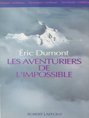 cover image of Les aventuriers de l'impossible